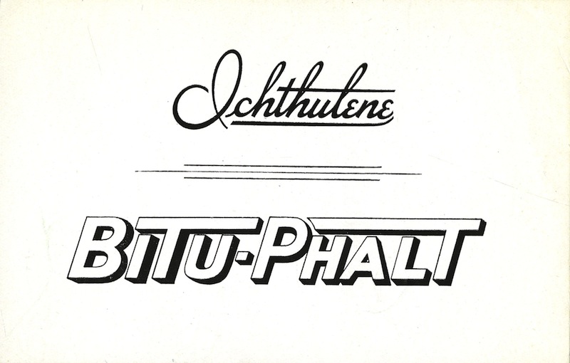 Ichthulene (a skin medication) and Bitu-Phalt (asphalt)
