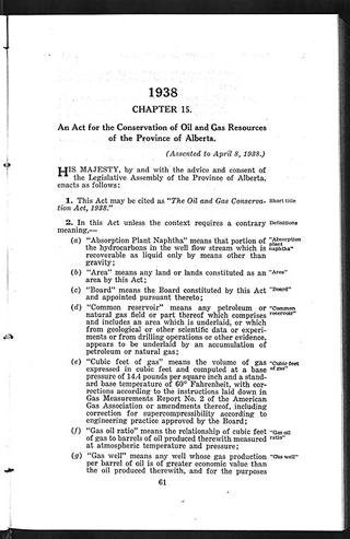An Act for the Conservation of the Oil and Gas Resources of the Province of Alberta<br/> Source: <em>The Oil and Gas Conservation Act</em>, SA 1938, c. 15